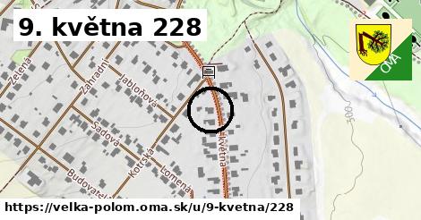 9. května 228, Velká Polom