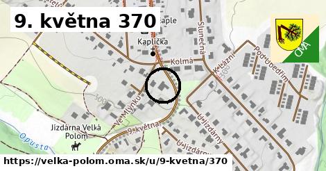 9. května 370, Velká Polom