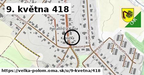 9. května 418, Velká Polom