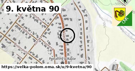 9. května 90, Velká Polom