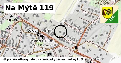 Na Mýtě 119, Velká Polom