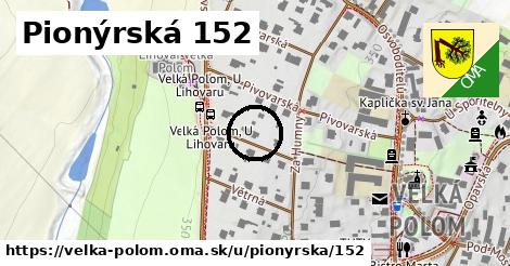 Pionýrská 152, Velká Polom