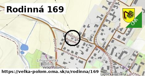 Rodinná 169, Velká Polom