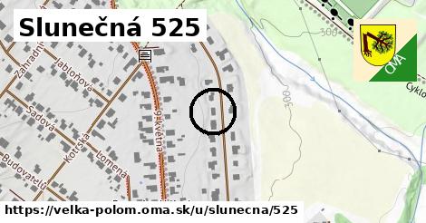 Slunečná 525, Velká Polom