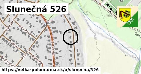 Slunečná 526, Velká Polom