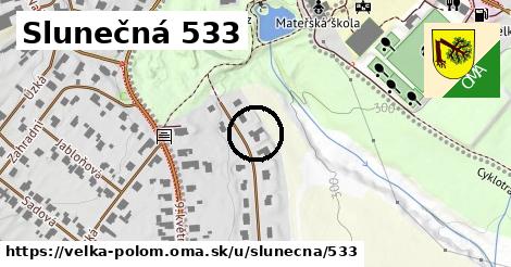 Slunečná 533, Velká Polom