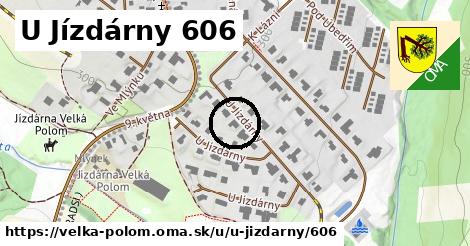 U Jízdárny 606, Velká Polom