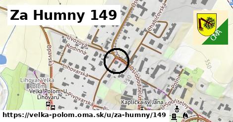 Za Humny 149, Velká Polom