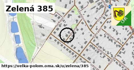 Zelená 385, Velká Polom