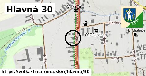 Hlavná 30, Veľká Tŕňa