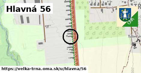 Hlavná 56, Veľká Tŕňa