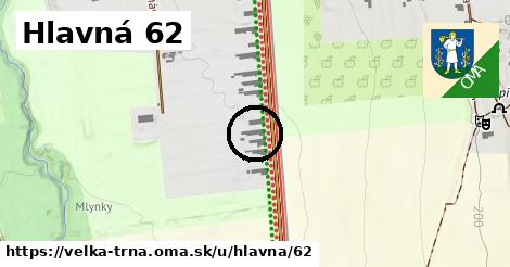 Hlavná 62, Veľká Tŕňa