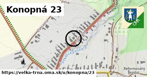 Konopná 23, Veľká Tŕňa