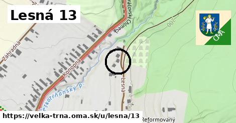 Lesná 13, Veľká Tŕňa