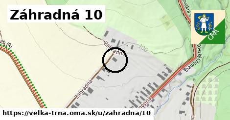 Záhradná 10, Veľká Tŕňa