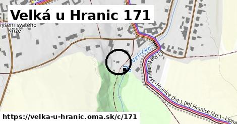 Velká u Hranic <span class="supisne">171</span>