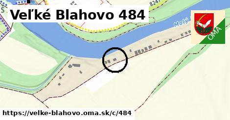 Veľké Blahovo <span class="supisne">484</span>