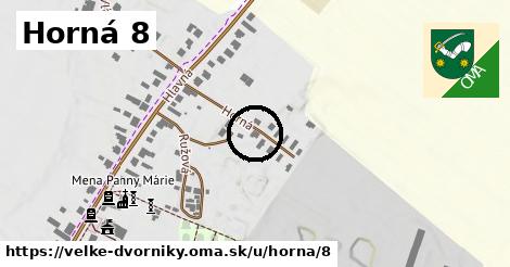 Horná 8, Veľké Dvorníky