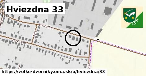 Hviezdna 33, Veľké Dvorníky