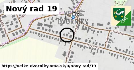 Nový rad 19, Veľké Dvorníky