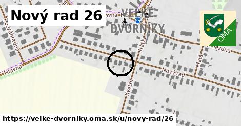 Nový rad 26, Veľké Dvorníky