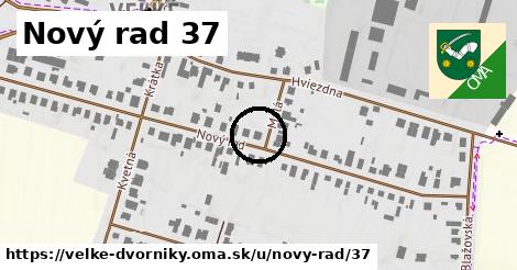 Nový rad 37, Veľké Dvorníky