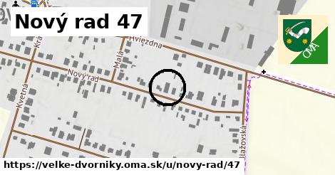 Nový rad 47, Veľké Dvorníky