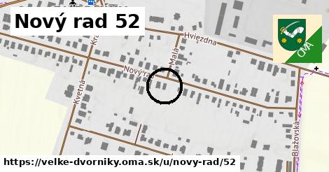 Nový rad 52, Veľké Dvorníky