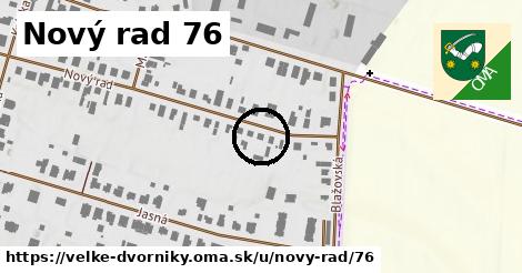 Nový rad 76, Veľké Dvorníky