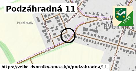 Podzáhradná 11, Veľké Dvorníky