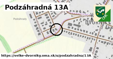 Podzáhradná 13A, Veľké Dvorníky