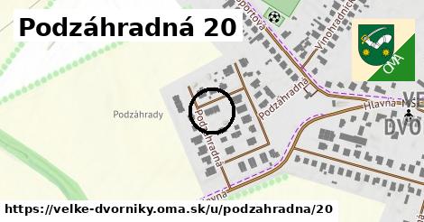 Podzáhradná 20, Veľké Dvorníky