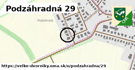 Podzáhradná 29, Veľké Dvorníky