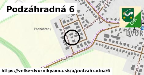Podzáhradná 6, Veľké Dvorníky