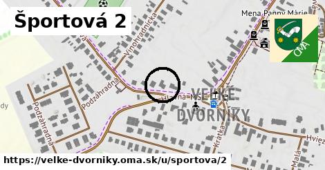 Športová 2, Veľké Dvorníky