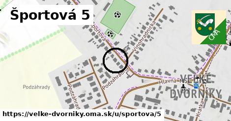 Športová 5, Veľké Dvorníky