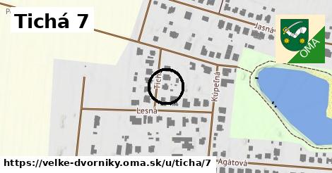 Tichá 7, Veľké Dvorníky