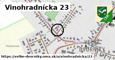 Vinohradnícka 23, Veľké Dvorníky