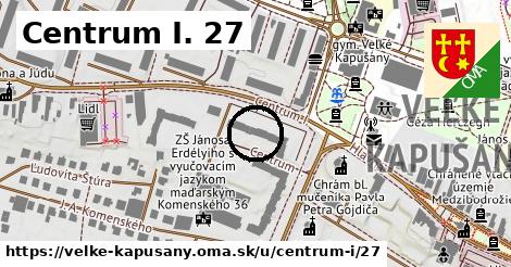 Centrum I. 27, Veľké Kapušany