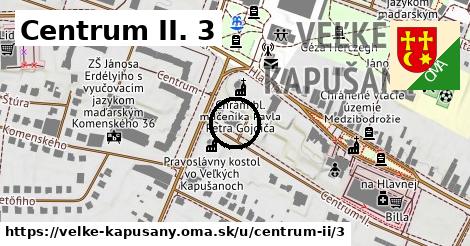 Centrum II. 3, Veľké Kapušany