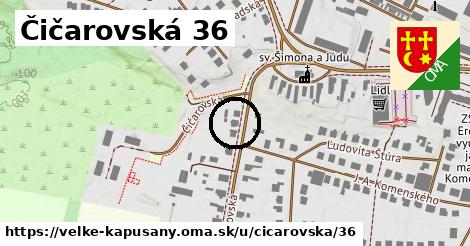 Čičarovská 36, Veľké Kapušany