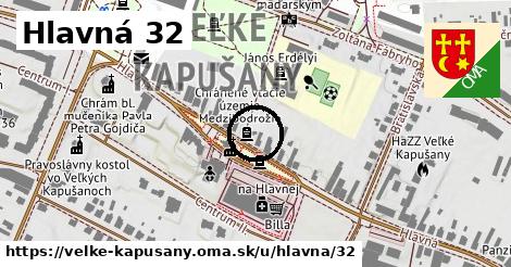 Hlavná 32, Veľké Kapušany