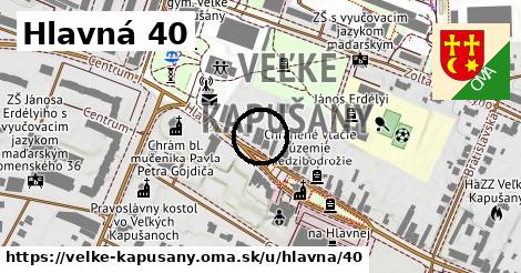 Hlavná 40, Veľké Kapušany