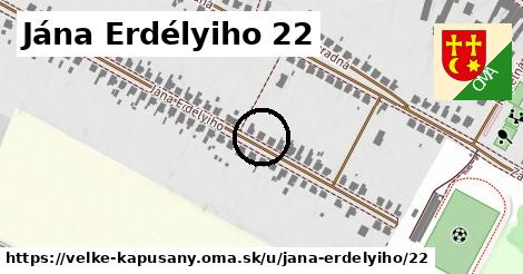Jána Erdélyiho 22, Veľké Kapušany