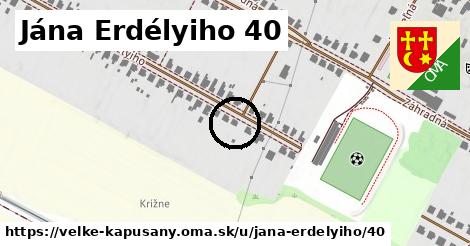 Jána Erdélyiho 40, Veľké Kapušany