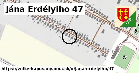 Jána Erdélyiho 47, Veľké Kapušany