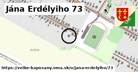 Jána Erdélyiho 73, Veľké Kapušany