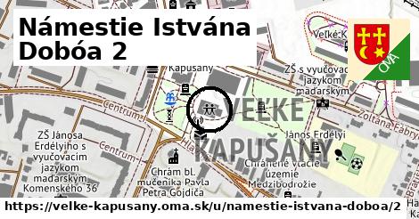 Námestie Istvána Dobóa 2, Veľké Kapušany