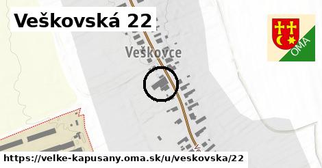 Veškovská 22, Veľké Kapušany