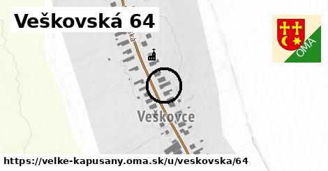 Veškovská 64, Veľké Kapušany